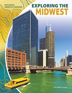 portada Exploring the Midwest (Exploring America's Regions) (en Inglés)