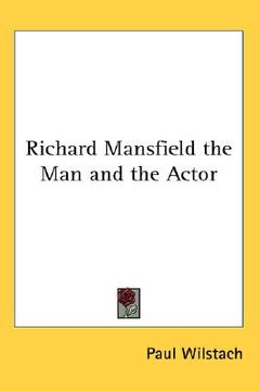 portada richard mansfield: the man and the actor (en Inglés)