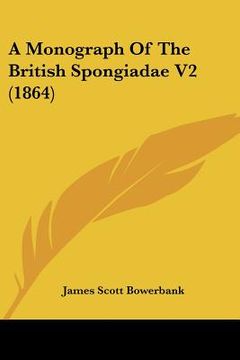 portada a monograph of the british spongiadae v2 (1864) (en Inglés)