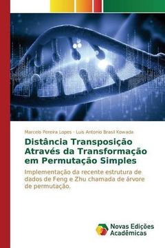 portada Distância Transposição Através da Transformação em Permutação Simples: Implementação da recente estrutura de dados de Feng e Zhu chamada de árvore de permutação. (Portuguese Edition)