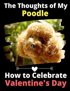 portada The Thoughts of my Poodle: How to Celebrate Valentine's day 