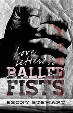 portada Love Letters to Balled Fists (en Inglés)
