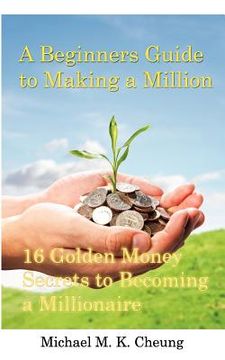 portada a beginners guide to making a million (en Inglés)