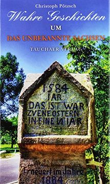 portada Wahre Geschichten um das Unbekannte Sachsen (en Alemán)