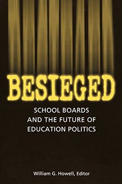 portada Besieged: School Boards and the Future of Education Politics (en Inglés)