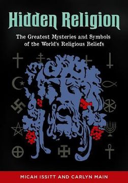 portada Hidden Religion: The Greatest Mysteries and Symbols of the World's Religious Beliefs (en Inglés)