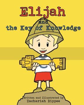 portada Elijah and the Key of Knowledge: Reading is a treasure (en Inglés)