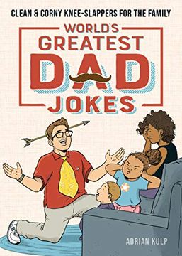portada World's Greatest dad Jokes: Clean & Corny Knee-Slappers for the Family (in English)