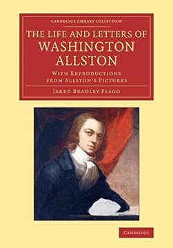 portada The Life and Letters of Washington Allston (Cambridge Library Collection - art and Architecture) (in English)
