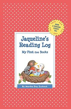 portada Jaqueline's Reading Log: My First 200 Books (Gatst) (Grow a Thousand Stories Tall) (en Inglés)