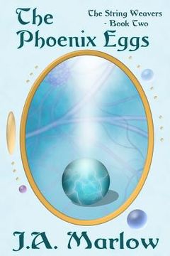portada the phoenix eggs (the string weavers - book 2) (en Inglés)