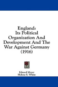 portada england: its political organization and development and the war against germany (1916)