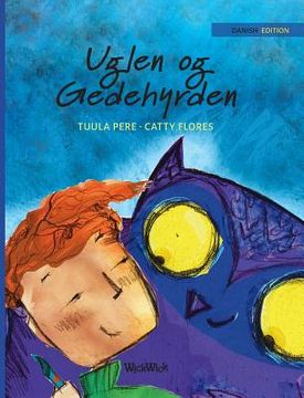 portada Uglen og Gedehyrden: Danish Edition of The Owl and the Shepherd Boy (en Danés)