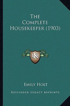 portada the complete housekeeper (1903) (en Inglés)