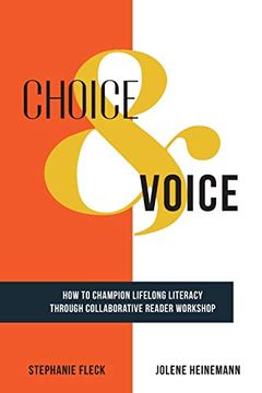 portada Choice & Voice: How to Champion Lifelong Literacy Through Collaborative Reader Workshop (en Inglés)