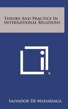 portada Theory And Practice In International Relations (en Inglés)