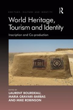 portada World Heritage, Tourism and Identity: Inscription and Co-Production