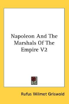portada napoleon and the marshals of the empire v2 (en Inglés)