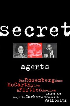 portada secret agents: the rosenberg case, mccarthyism and fifties america