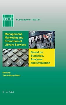 portada Management, Marketing and Promotion of Library Services Based on Statistics, Analyses and Evaluation (en Inglés)