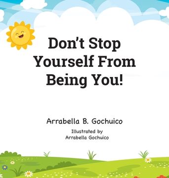 portada Don't Stop Yourself From Being You! (in English)