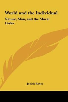 portada world and the individual: nature, man, and the moral order (in English)