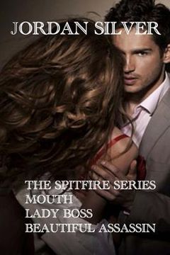 portada The Spitfire Series: The Mouth, Lady Boss, Beautiful Assassin (en Inglés)