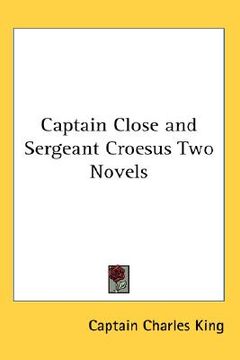 portada captain close and sergeant croesus two novels (en Inglés)