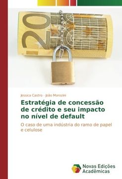 portada Estratégia de concessão de crédito e seu impacto no nível de default: O caso de uma indústria do ramo de papel e celulose