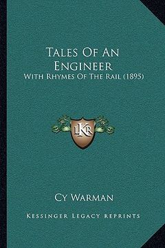 portada tales of an engineer: with rhymes of the rail (1895) with rhymes of the rail (1895) (en Inglés)