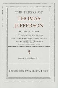portada the papers of thomas jefferson, retirement series, volume 3: 12 august 1810 to 17 june 1811 (en Inglés)