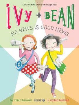 portada Ivy and Bean no News is Good News (Book 8): 08 (Ivy & Bean) (en Inglés)