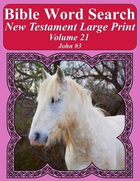 portada Bible Word Search New Testament Large Print Volume 21: John #3 (en Inglés)