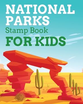 portada National Park Stamps Book For Kids: Outdoor Adventure Travel Journal Passport Stamps Log Activity Book (en Inglés)