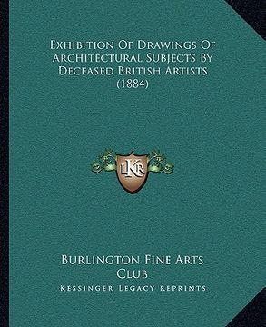 portada exhibition of drawings of architectural subjects by deceased british artists (1884)