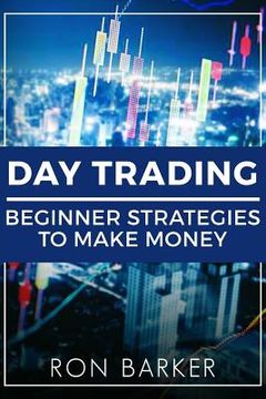 portada Day Trading: Beginner Strategies to Make Money (in English)