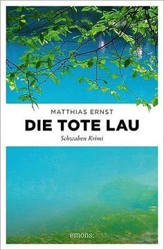 portada Die Tote Lau: Schwaben Krimi (Oberschwaben Krimi) (en Alemán)