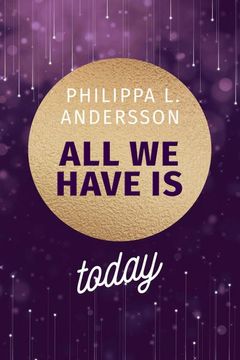 portada All we Have is Today (in German)