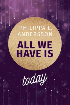 portada All we Have is Today (en Alemán)