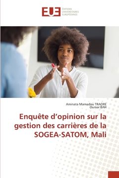 portada Enquête d'opinion sur la gestion des carrières de la SOGEA-SATOM, Mali (en Francés)