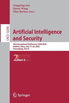 portada Artificial Intelligence and Security: 6th International Conference, Icais 2020, Hohhot, China, July 17-20, 2020, Proceedings, Part II (en Inglés)