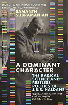 portada A Dominant Character: The Radical Science and Restless Politics of J. B. Sc Haldane (in English)