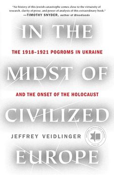 portada In the Midst of Civilized Europe: The Pogroms of 1918-1921 and the Onset of the Holocaust (en Inglés)