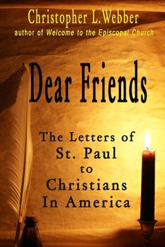 portada Dear Friends: The Letters of St. Paul to Christians in America (en Inglés)
