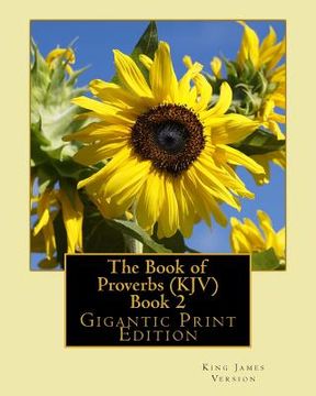 portada The Book of Proverbs (KJV) - Book 2: Gigantic Print Edition (en Inglés)