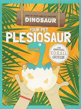 portada Your pet Pleisiosaur (How to Take Care of Your pet Dinosaur) (en Inglés)