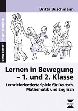 portada Lernen in Bewegung - 1. Und 2. Klasse: Lernzielorientierte Spiele für Deutsch, Mathematik und Englisch (en Alemán)