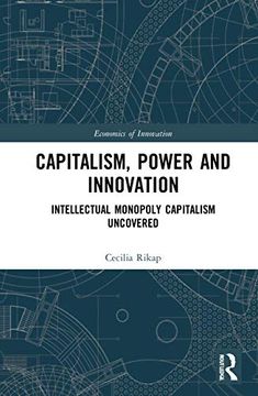 portada Capitalism, Power and Innovation (Routledge Studies in the Economics of Innovation) (en Inglés)