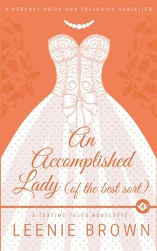portada An Accomplished Lady (of the Best Sort): A Teatime Tales Novelette (en Inglés)