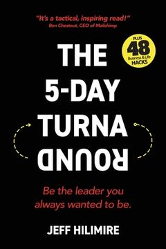 portada The 5-Day Turnaround: Be the leader you always wanted to be. (en Inglés)